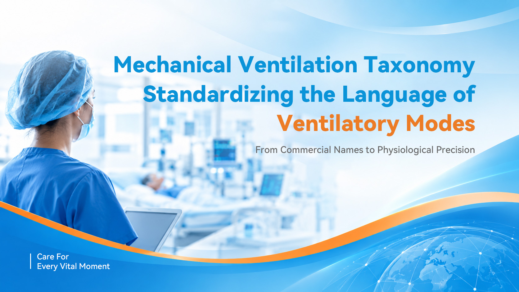 Beyond Brands: The Need for a Standardized Taxonomy in Mechanical Ventilation and Chenwei Medical's Commitment